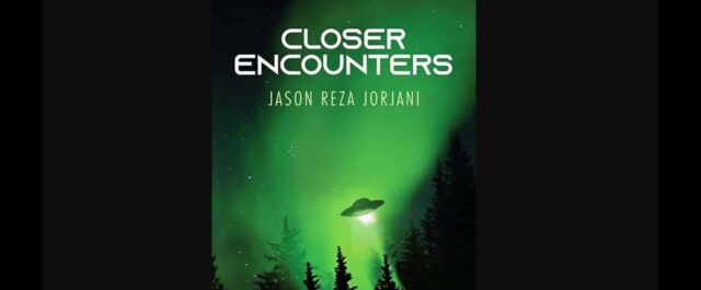 Jason Reza Jorjani – Closer Encounters