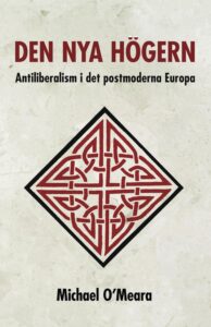 Den nya högern: Antiliberalism i det postmoderna Europa
