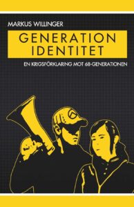 Generation Identitet: En krigsförklaring mot 68-generationen